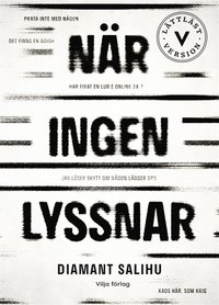 N�r ingen lyssnar (l�ttl�st)