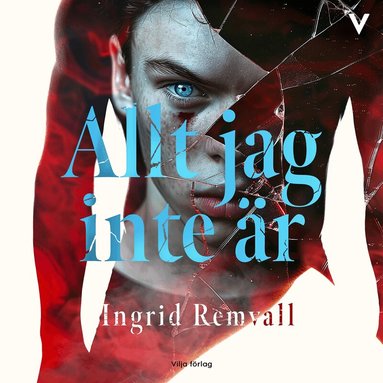 Ingrid Remvall - Allt jag inte är, Ljudbok