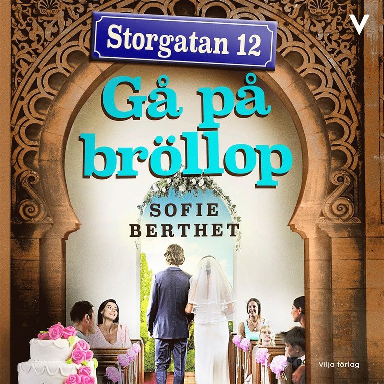 Sofie Berthet - Storgatan 12 - Gå på bröllop, Ljudbok