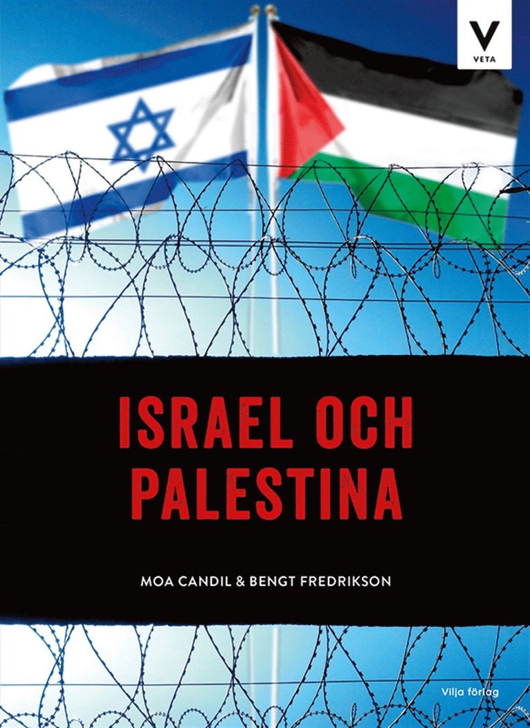 Bengt Fredrikson, Eva Andreasson, Moa Candil - Vilja veta - Israel och Palestina, E-bok