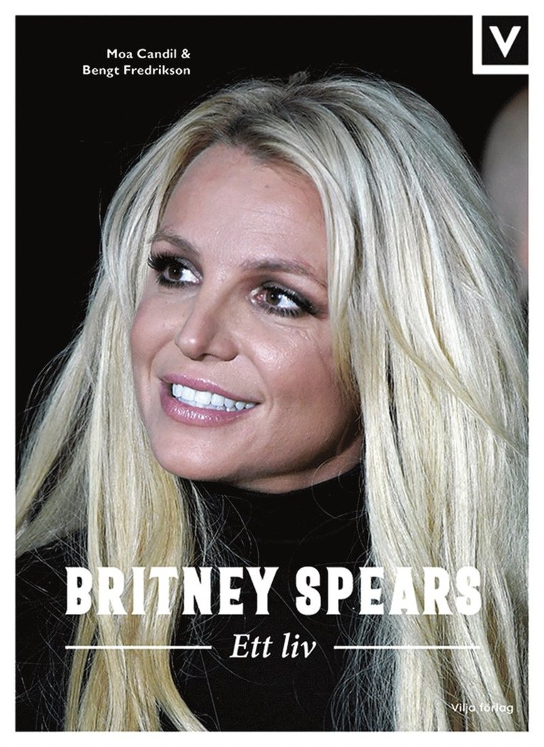 Bengt Fredrikson, Moa Candil - Britney Spears - Ett liv, E-bok