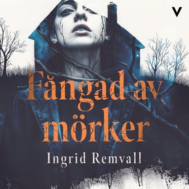 Ingrid Remvall - Fångad av mörker, Ljudbok