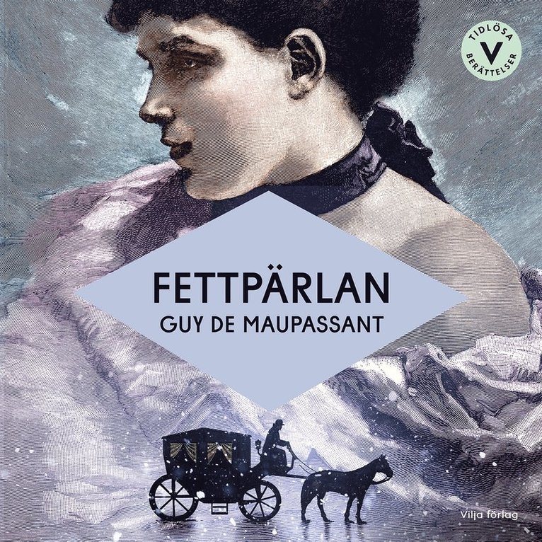 Guy de Maupassant - Fettpärlan (lättläst), Ljudbok