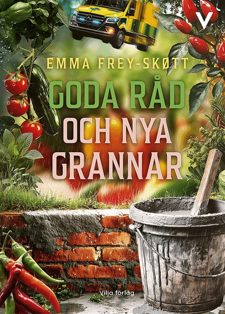 Emma Frey-Skøtt - Goda råd och nya grannar, E-bok