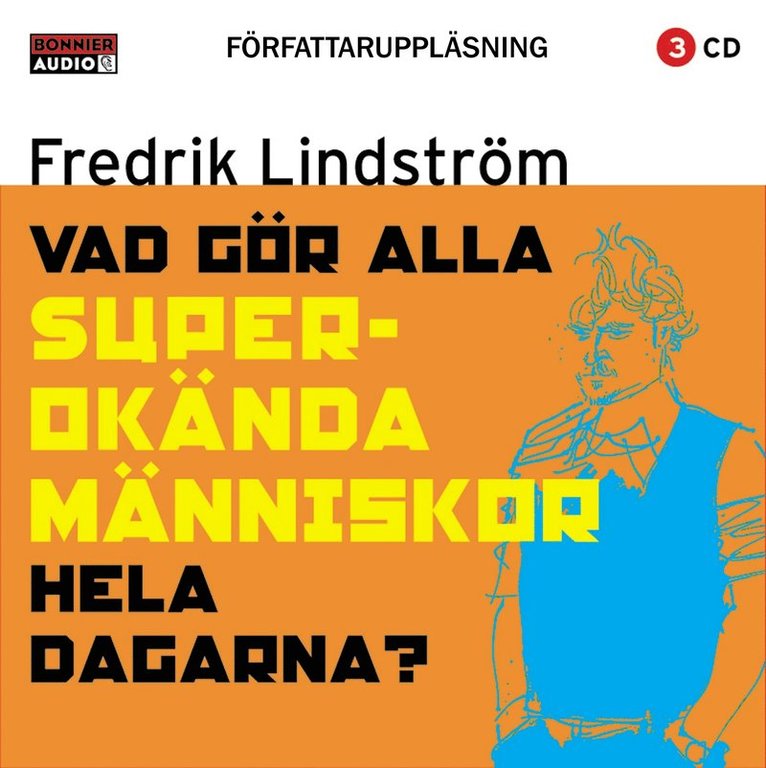 Fredrik Lindström - Vad gör alla superokända människor hela dagarna?, CD-bok
