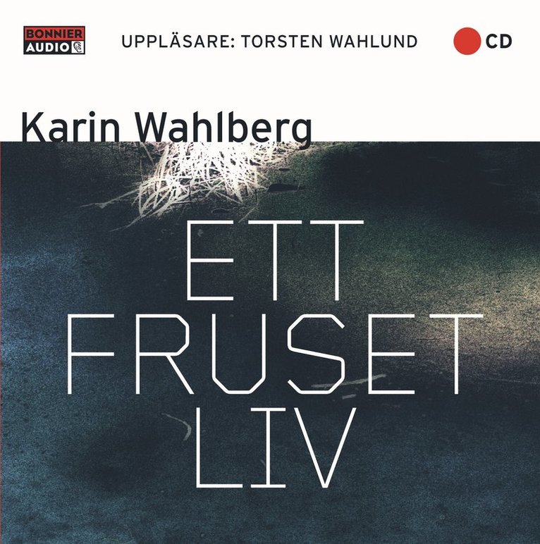 Karin Wahlberg - Ett fruset liv, CD-bok