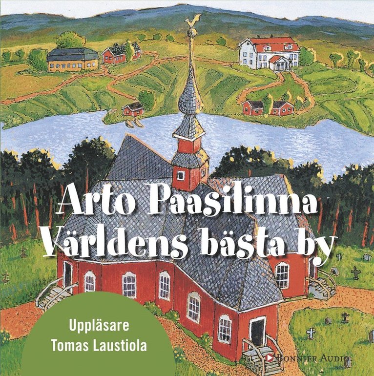 Arto Paasilinna - Världens bästa by, CD-bok