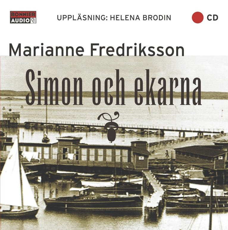 Marianne Fredriksson - Simon och ekarna, CD-bok