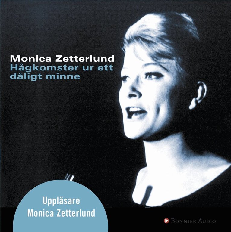Monica Zetterlund - Hågkomster ur ett dåligt minne, CD-bok