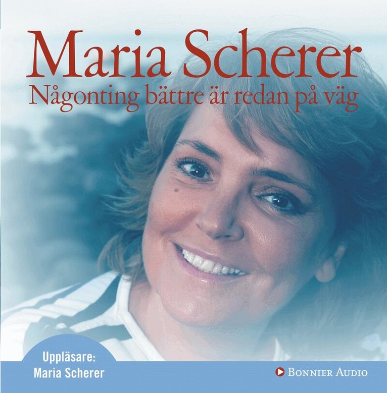Maria Scherer - Någonting bättre är redan på väg, CD-bok