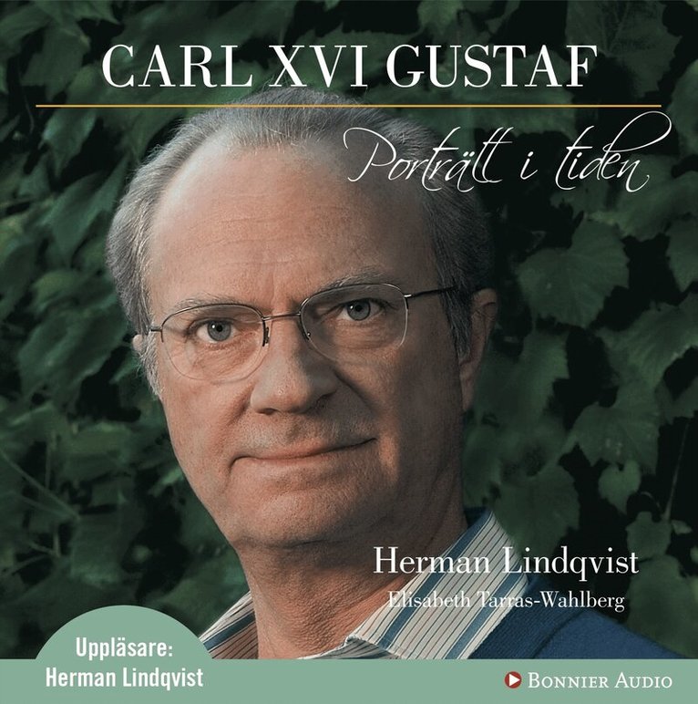Herman Lindqvist, Elisabeth Tarras-Wahlberg - Carl XVI Gustaf : porträtt i tiden, CD-bok