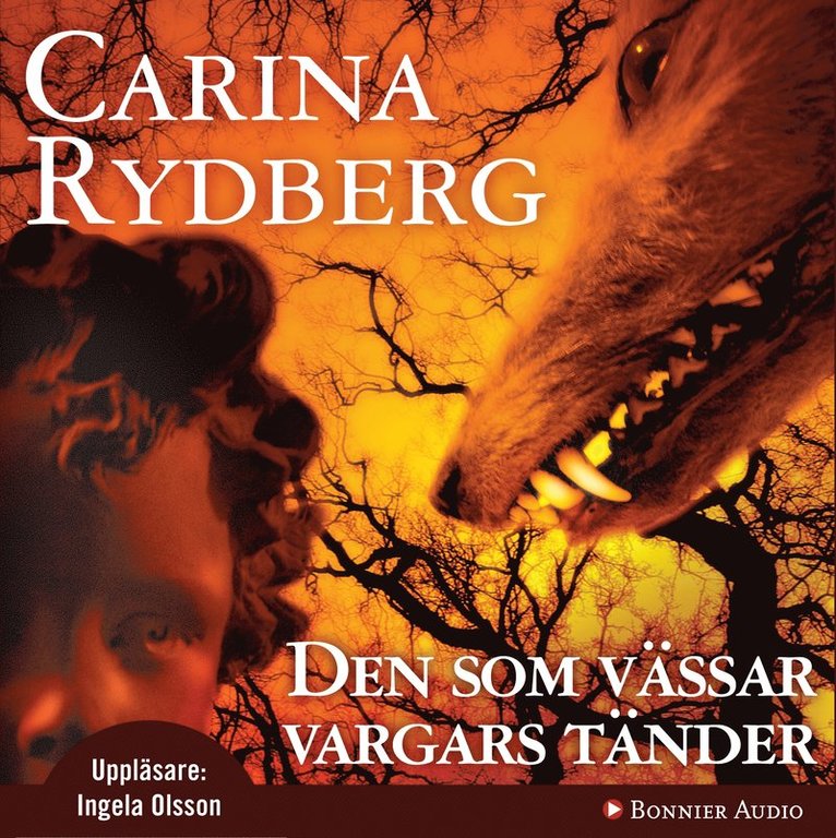 Carina Rydberg - Den som vässar vargars tänder, CD-bok
