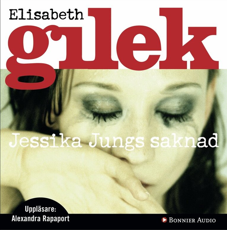 Elisabeth Gilek - Jessika Jungs saknad, CD-bok