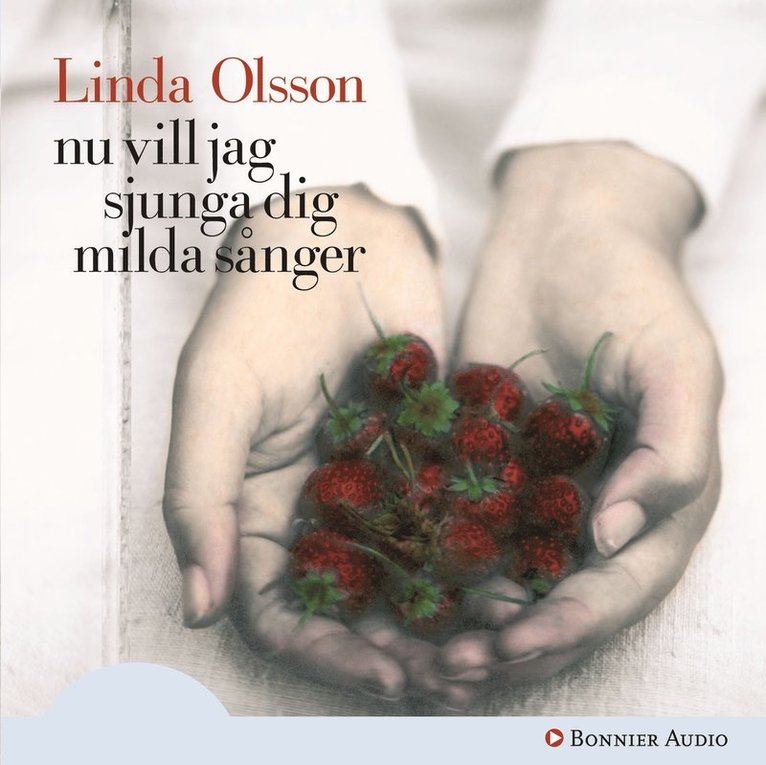Linda Olsson - Nu vill jag sjunga dig milda sånger, CD-bok