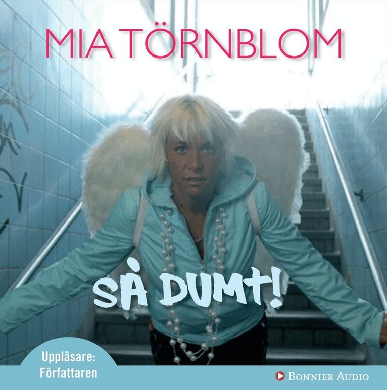 Mia Törnblom - Så dumt!, CD-bok