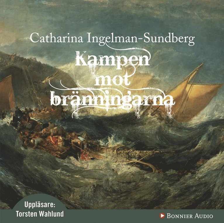 Catharina Ingelman-Sundberg - Kampen mot bränningarna, CD-bok