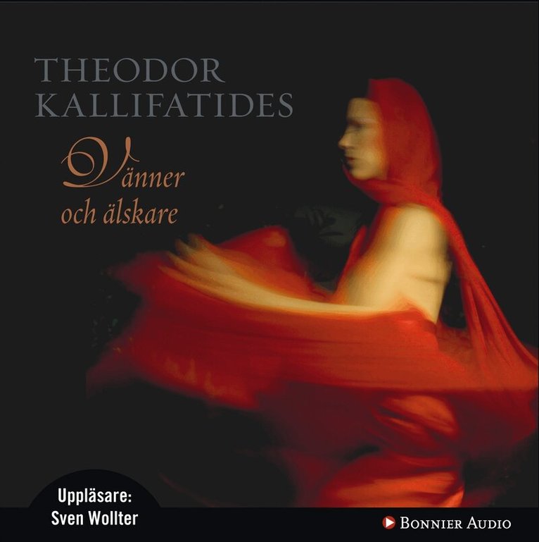 Theodor Kallifatides - Vänner och älskare, CD-bok