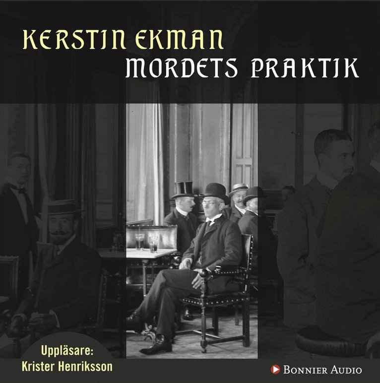 Kerstin Ekman - Mordets praktik, CD-bok