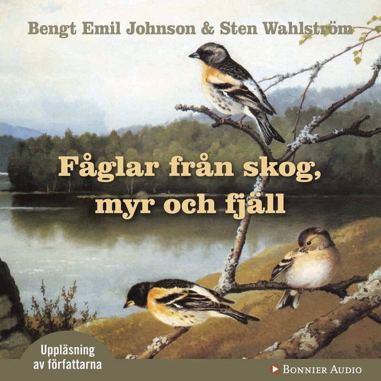 Bengt Emil Johnson, Sten Wahlström - Fåglar från skog, myr och fjäll, CD-bok