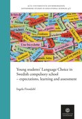 Young students" Language Choice in Swedish compulsory school - expectations, learning and assessment