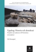 Uppdrag: Historia och demokrati. Perspektiv p studieresor till Frintelsens minnesplatser