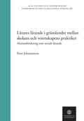Lrares lrande i grnslandet mellan skolans och vetenskapens praktiker : Aktionsforskning som socialt lrande