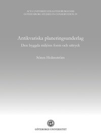 Antikvariska planeringsunderlag : den byggda miljns form och uttryck
