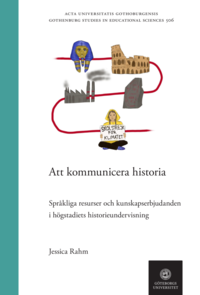Att kommunicera historia : spr�kliga resurser och kunskapserbjudanden i h�gstadiets historieundervisning
