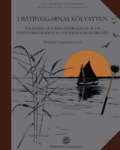 I btbyggarnas klvatten: Tolkning och rekonstruktion av en hantverkstradition i Stockholms Skrgrd