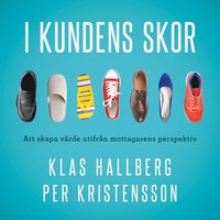 I kundens skor : Att skapa v�rde utifr�n mottagarens perspektiv