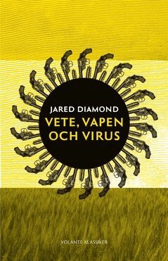 Jared Diamond - Vete, vapen och virus, E-bok