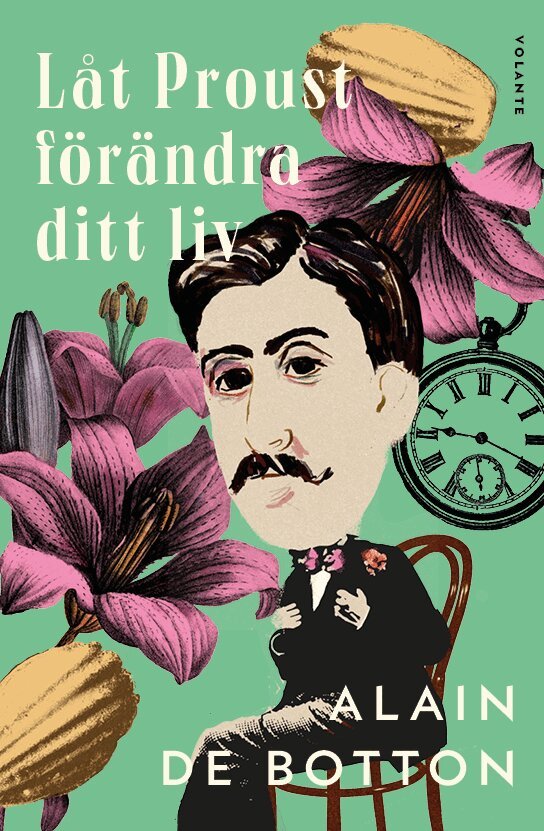 Alain De Botton - Låt Proust förändra ditt liv, Inbunden