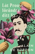 Låt Proust förändra ditt liv