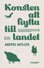 Anders Möller - Konsten att flytta till landet, E-bok