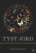 Tyst jord : insekternas framtid r ocks vr