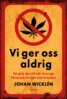 Johan Wicklén - Vi ger oss aldrig, E-bok