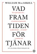 Vad framtiden frtjnar : att planera fr en miljon r