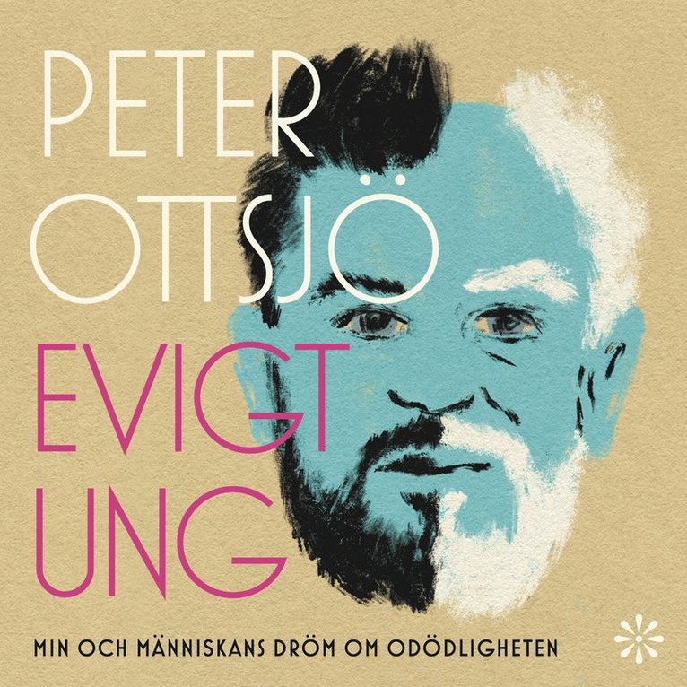 Peter Ottsjö - Evigt ung : Min och människans dröm om odödligheten, Ljudbok