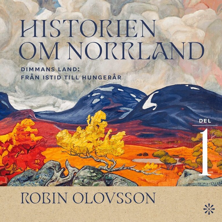 Robin Olovsson - Historien om Norrland. Del 1, Dimmans land, Ljudbok