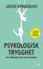 Louise Bringselius - Psykologisk trygghet, E-bok