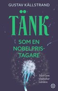 Tnk som en Nobelpristagare