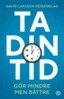 David Larsson Heidenblad - Ta din tid, E-bok