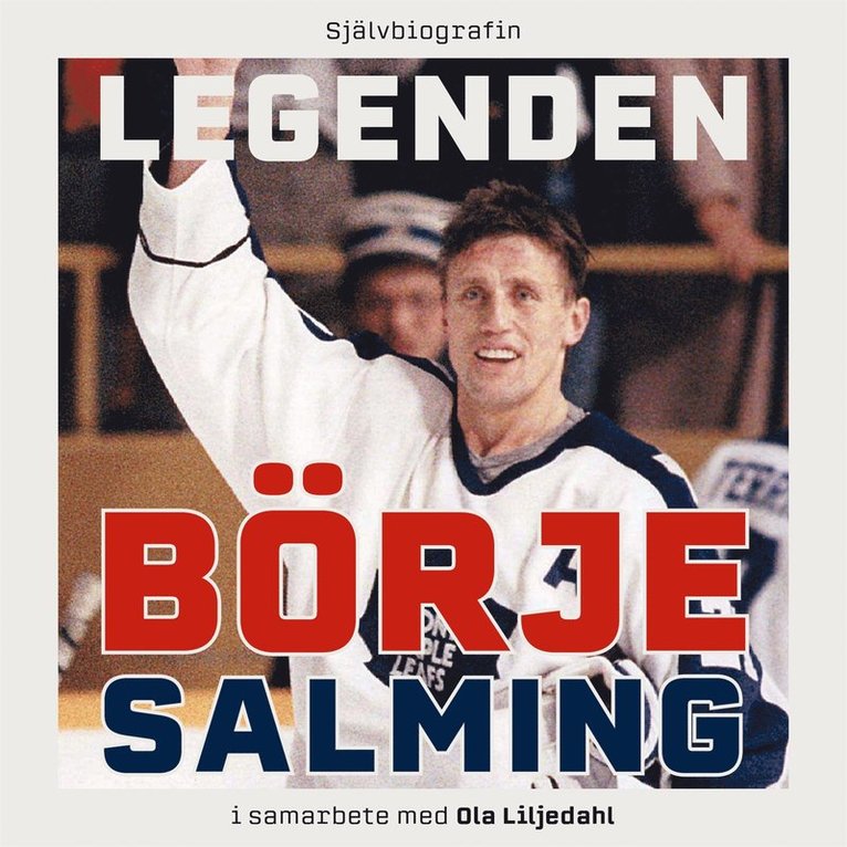 Börje Salming, Ola Liljedahl - Legenden : självbiografin, Ljudbok