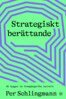 Per Schlingmann - Strategiskt berättande, E-bok