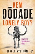 Vem ddade Lonely boy? Den sista mammutens gta
