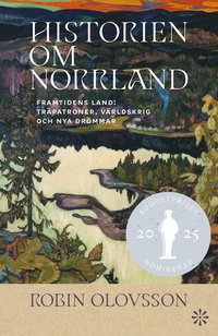 Historien om Norrland. Del 2, Framtidens land