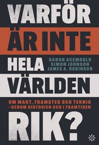 Varför är inte hela världen rik?  Om makt, framsteg och teknik