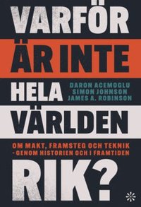 Varfr r inte hela vrlden rik?  Om makt, framsteg och teknik