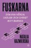 Natalia Kazmierska - Fuskarna, E-bok