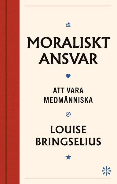 Louise Bringselius - Moraliskt ansvar : att vara medmänniska, Inbunden. Tillgänglighet: Lägg till